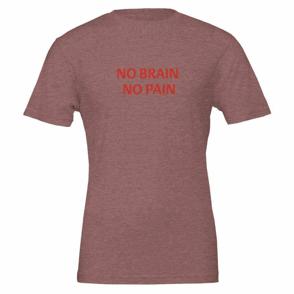 NO BRAIN NO PAIN Unisex Graphic T-Shirt - Premium Cotton TeeMake a bold statement with our NO BRAIN NO PAIN t-shirt, designed for those who appreciate a blend of comfort, style, and attitude. Crafted with premium quality in mPrint MaterialKawaii Therapy ShopKawaii Therapy ShopNO BRAIN NO PAIN