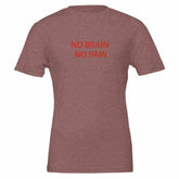 NO BRAIN NO PAIN Unisex Graphic T-Shirt - Premium Cotton TeeMake a bold statement with our NO BRAIN NO PAIN t-shirt, designed for those who appreciate a blend of comfort, style, and attitude. Crafted with premium quality in mPrint MaterialKawaii Therapy ShopKawaii Therapy ShopNO BRAIN NO PAIN
