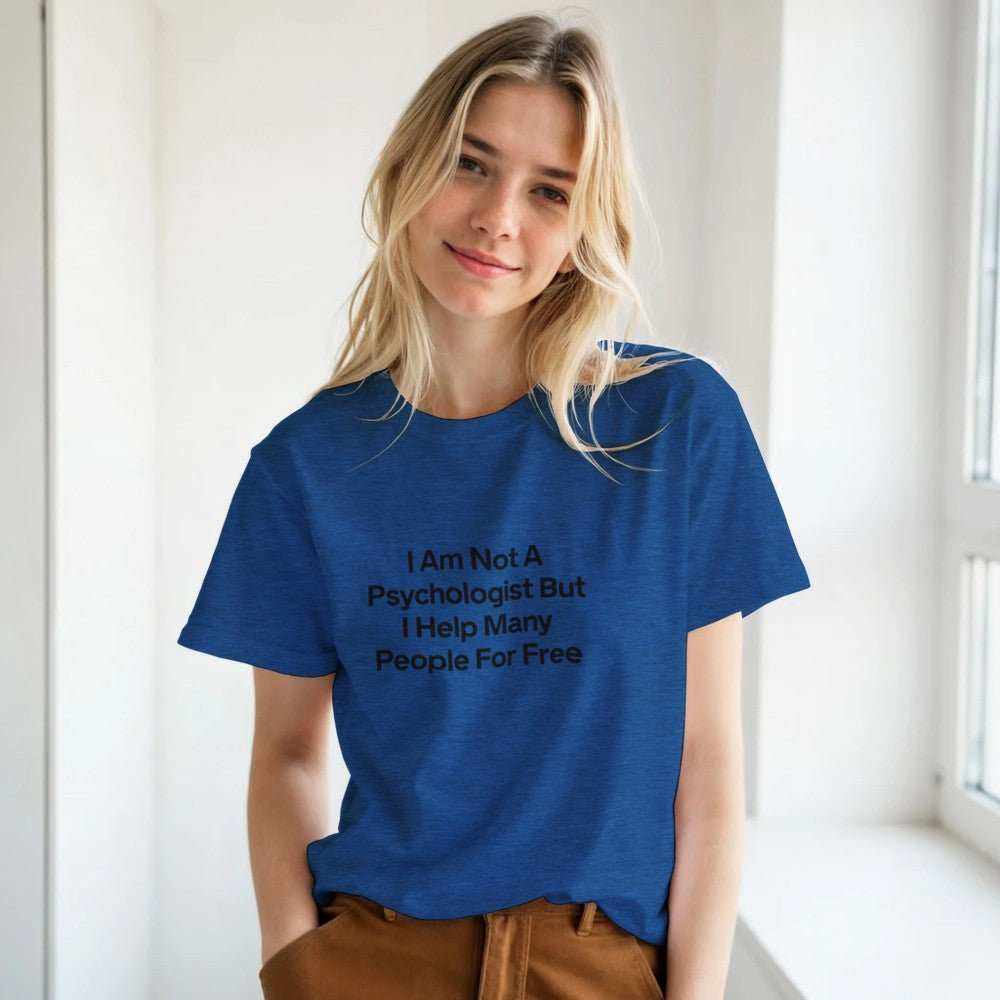 I Am Not A Psychologist But I Help Many People For Free T-Shirt – PremMake a statement with our premium graphic t-shirt, featuring the bold and witty design: "I Am Not A Psychologist But I Help Many People For Free." Crafted for those Print MaterialKawaii Therapy ShopKawaii Therapy ShopI Am Not A Psychologist