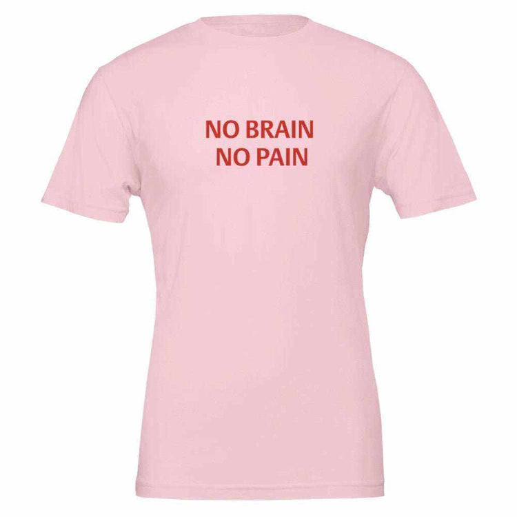 NO BRAIN NO PAIN Unisex Graphic T-Shirt - Premium Cotton TeeMake a bold statement with our NO BRAIN NO PAIN t-shirt, designed for those who appreciate a blend of comfort, style, and attitude. Crafted with premium quality in mPrint MaterialKawaii Therapy ShopKawaii Therapy ShopNO BRAIN NO PAIN