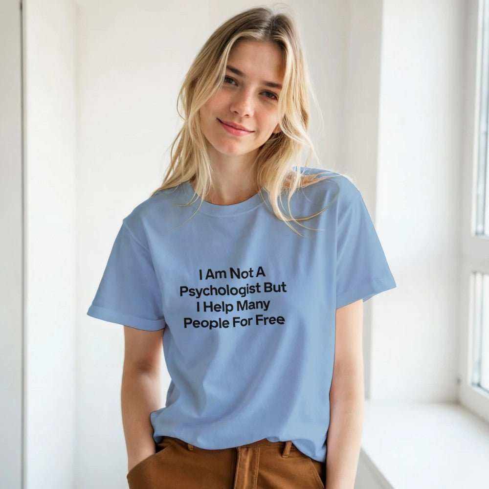 I Am Not A Psychologist But I Help Many People For Free T-Shirt – PremMake a statement with our premium graphic t-shirt, featuring the bold and witty design: "I Am Not A Psychologist But I Help Many People For Free." Crafted for those Print MaterialKawaii Therapy ShopKawaii Therapy ShopI Am Not A Psychologist