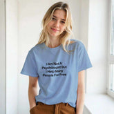 I Am Not A Psychologist But I Help Many People For Free T-Shirt – PremMake a statement with our premium graphic t-shirt, featuring the bold and witty design: "I Am Not A Psychologist But I Help Many People For Free." Crafted for those Print MaterialKawaii Therapy ShopKawaii Therapy ShopI Am Not A Psychologist