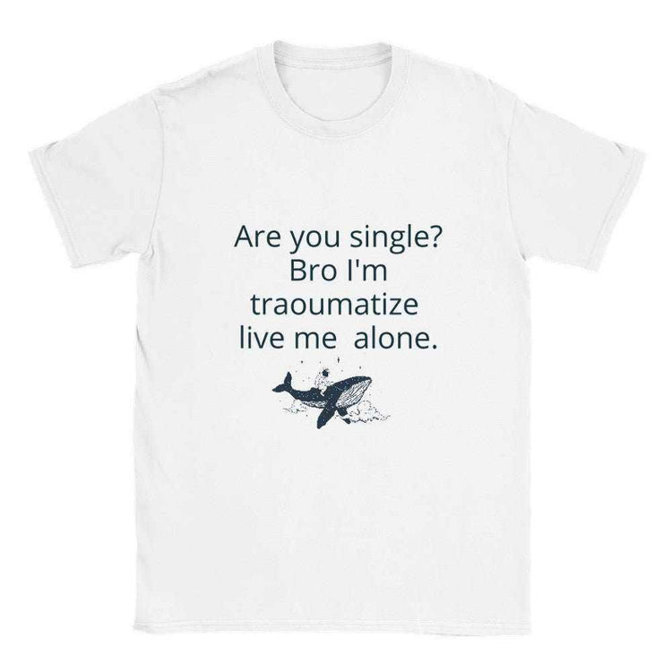 Traumatized & Single Graphic T-Shirt - Unisex Heavy Cotton TeeEmbrace your mood with our &