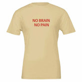 NO BRAIN NO PAIN Unisex Graphic T-Shirt - Premium Cotton TeeMake a bold statement with our NO BRAIN NO PAIN t-shirt, designed for those who appreciate a blend of comfort, style, and attitude. Crafted with premium quality in mPrint MaterialKawaii Therapy ShopKawaii Therapy ShopNO BRAIN NO PAIN